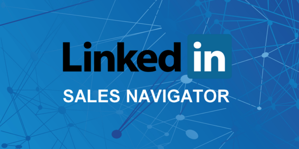 How To Use LinkedIn Sales Navigator